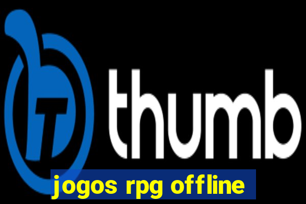 jogos rpg offline